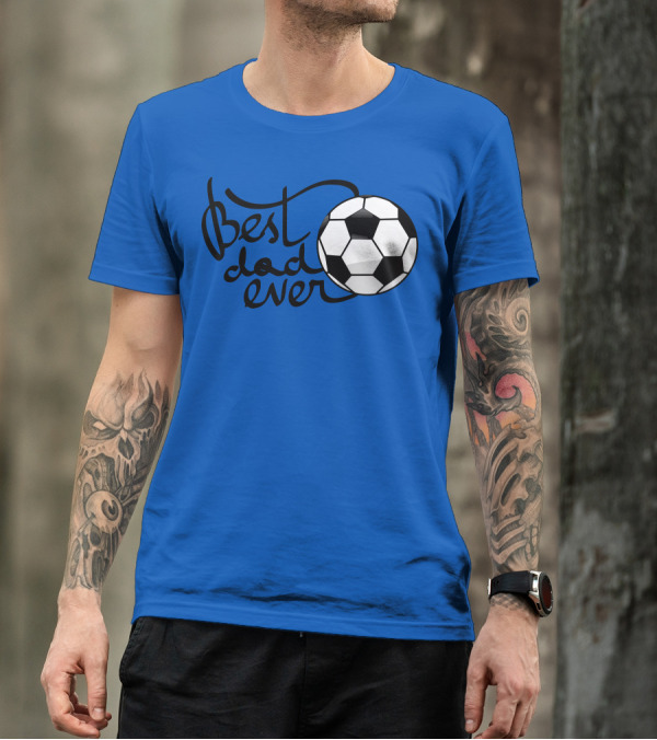 Best Dad Ever Soccer Ball T-Shirt