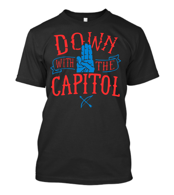Down With The Capitol Hand Gesture And Arrows Hunger Games Reference T-Shirt