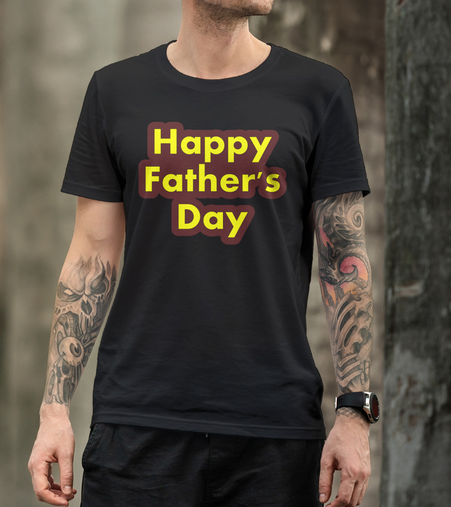 Happy Father's Day T-Shirt