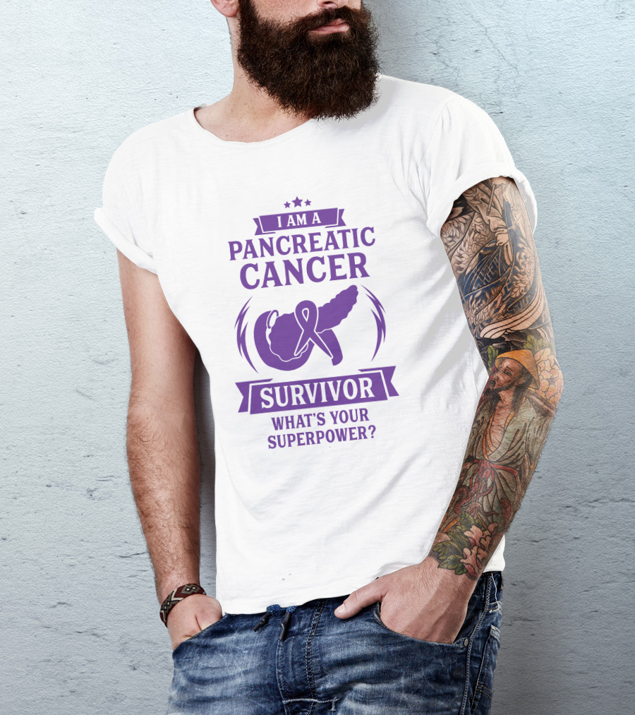 I Am A Pancreatic Cancer Survivor What's Your Superpower T-Shirt