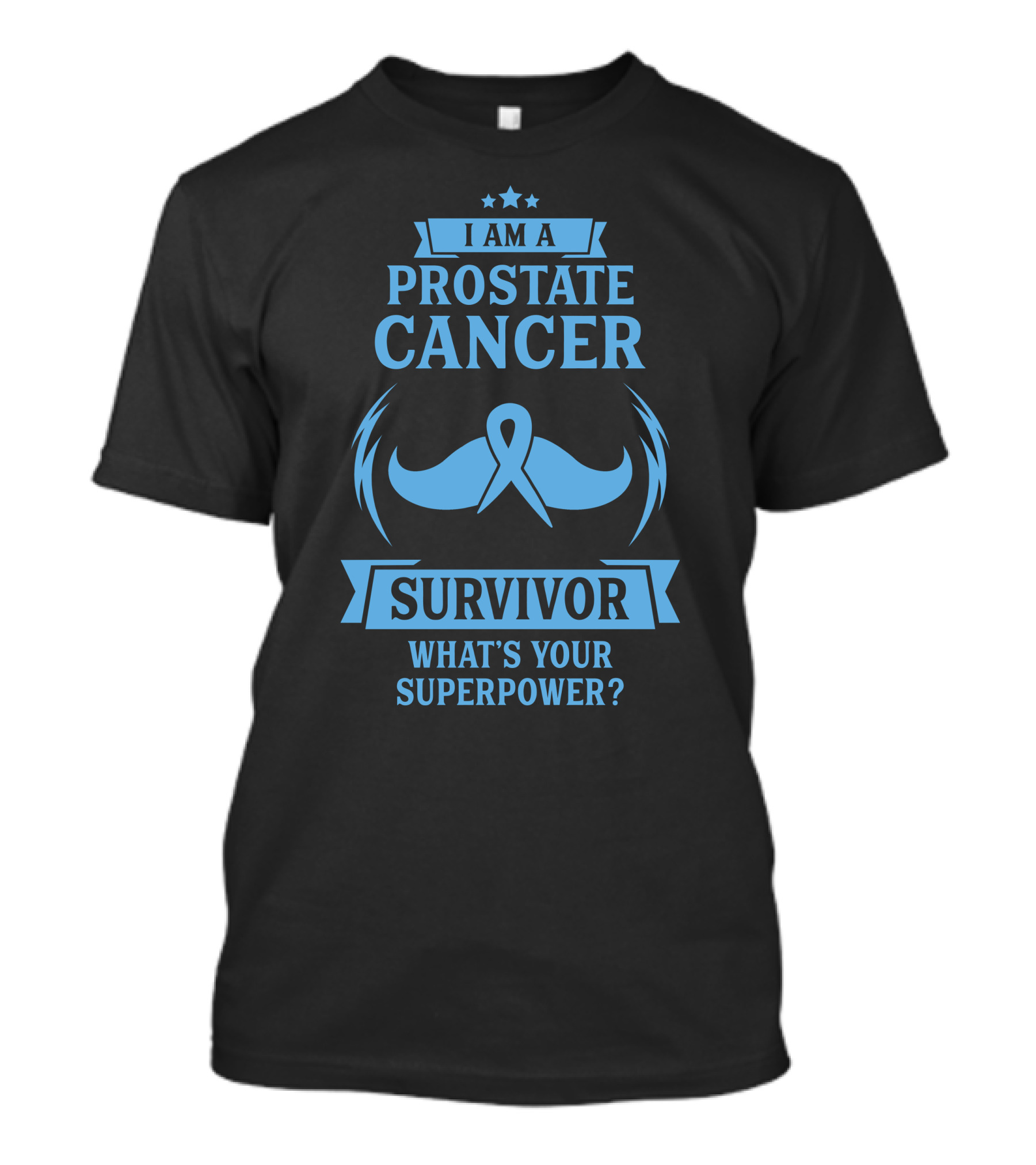 I Am A Prostate Cancer Survivor What's Your Superpower? T-Shirt