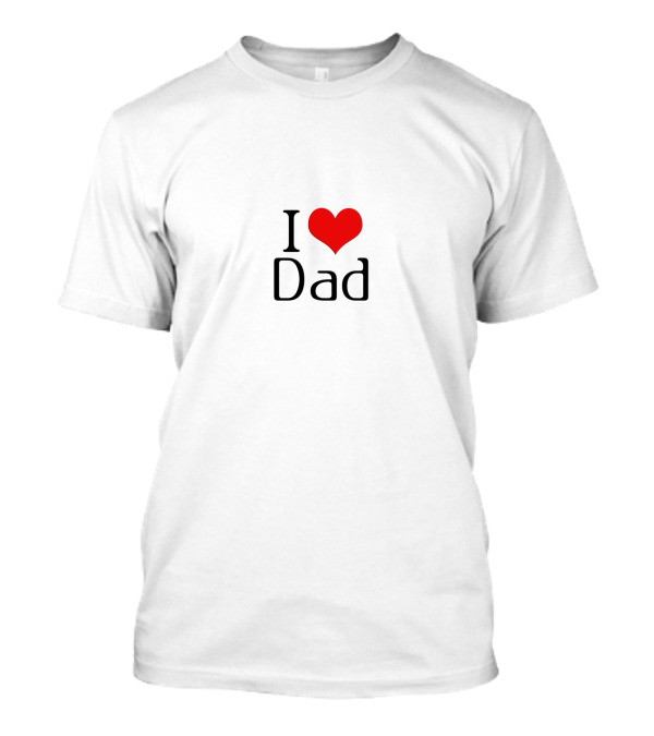 I Heart Dad T-Shirt