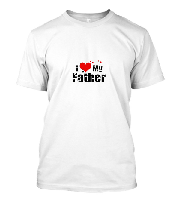 I ❤️ My Father Hearts Text Father's Day T-Shirt