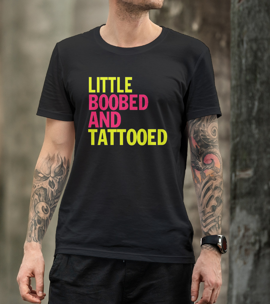Little Boobed And Tattooed Bold Text Contrast T-Shirt