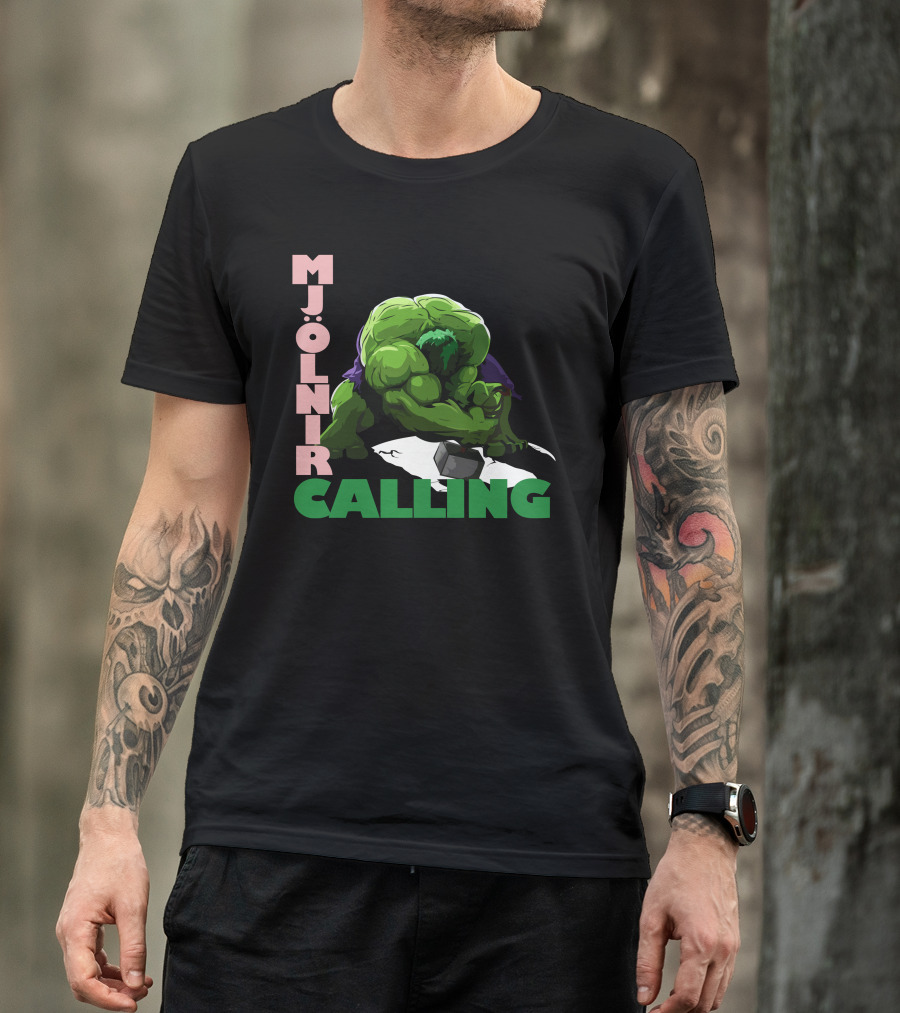 MJOLNIR CALLING Hulk Thor Hammer T-Shirt