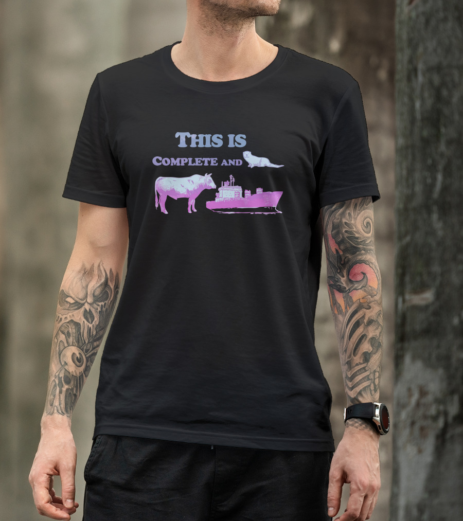 This Is Complete And Otter Bullship T-Shirt