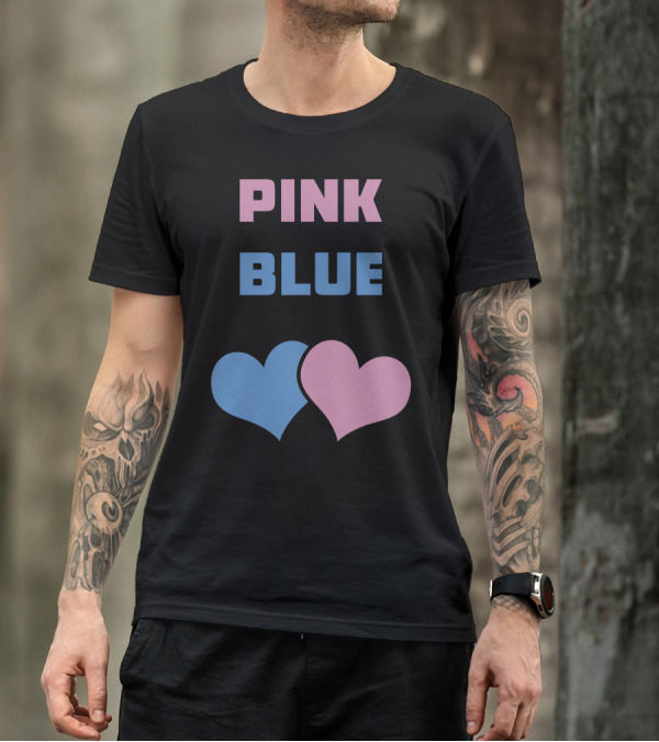 PINK OR BLUE WE WILL LOVE YOU HEARTS T-Shirt