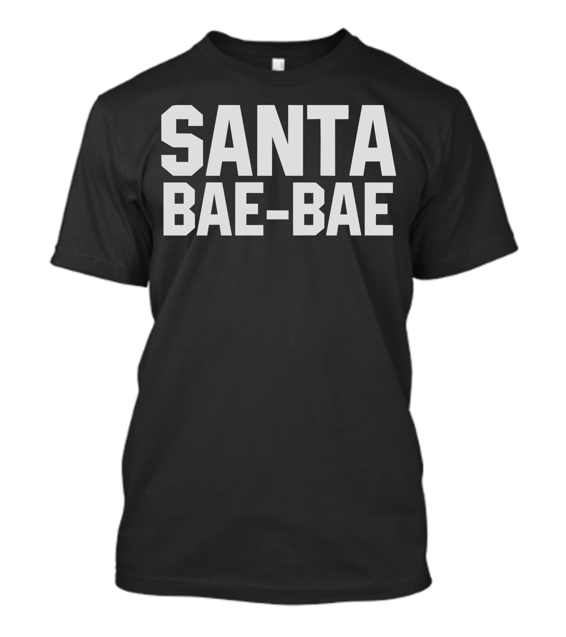 SANTA BAE BAE Christmas Holiday Fun T-Shirt