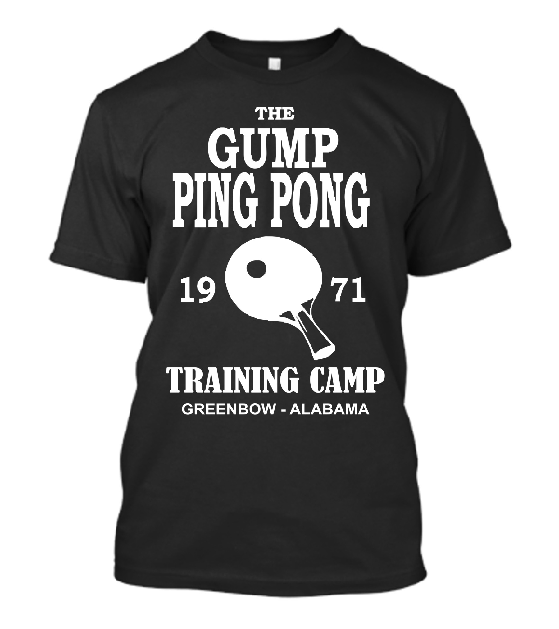 The Gump Ping Pong 1971 Training Camp Greenbow Alabama Cult Film T-Shirt
