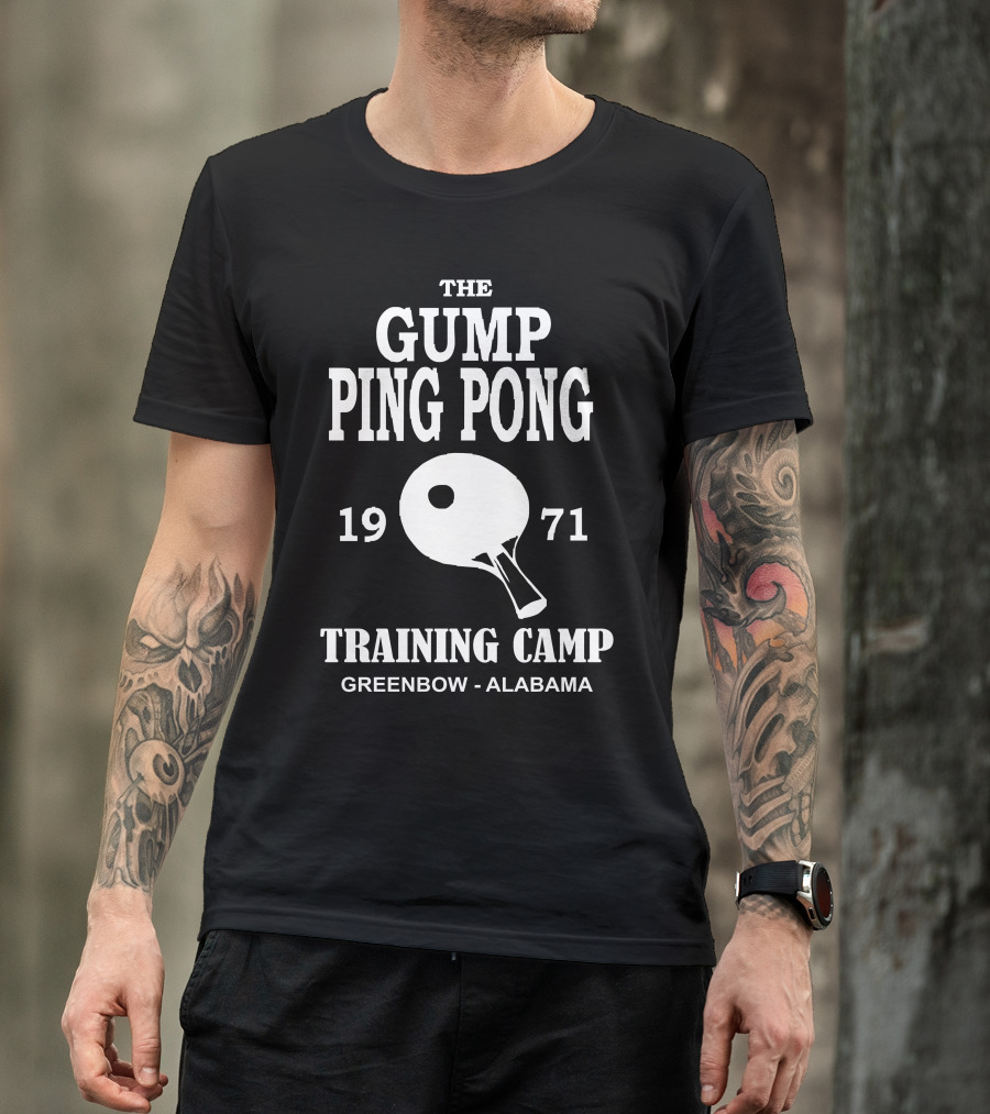The Gump Ping Pong 1971 Training Camp Greenbow Alabama Cult Film T-Shirt