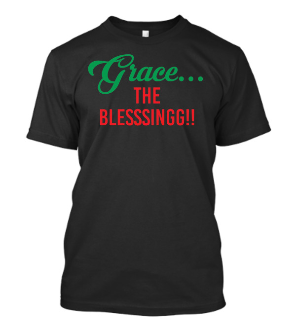 Grace The Blesssingg T-Shirt