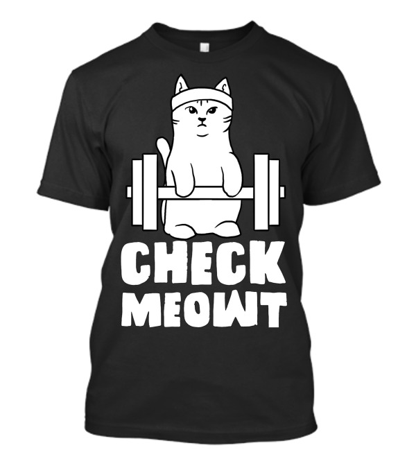 Check Meowt Gym Cat Workout T-Shirt