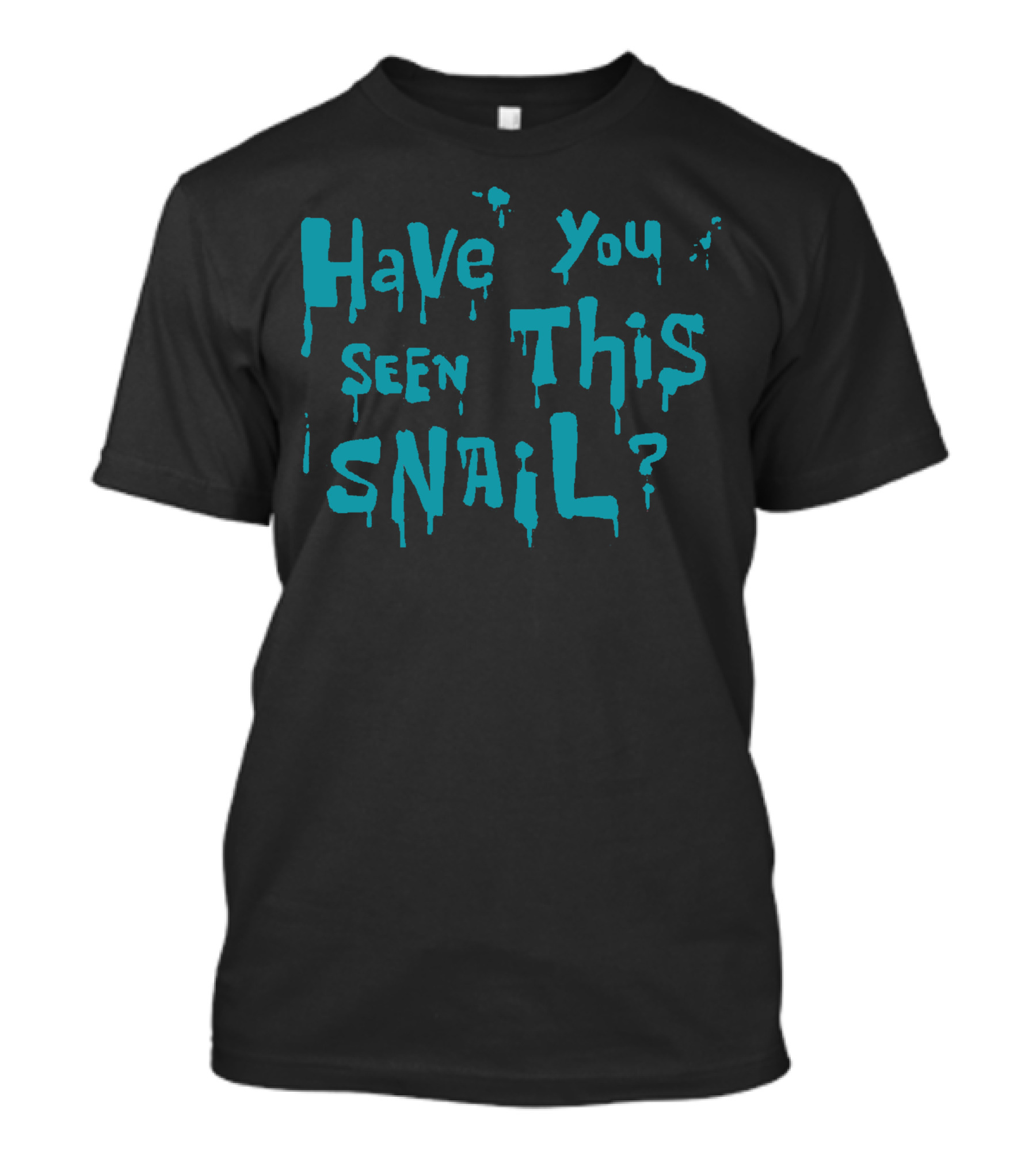 Have You Seen This Snail Episode Reference From Spongebob Squarepants T-Shirt