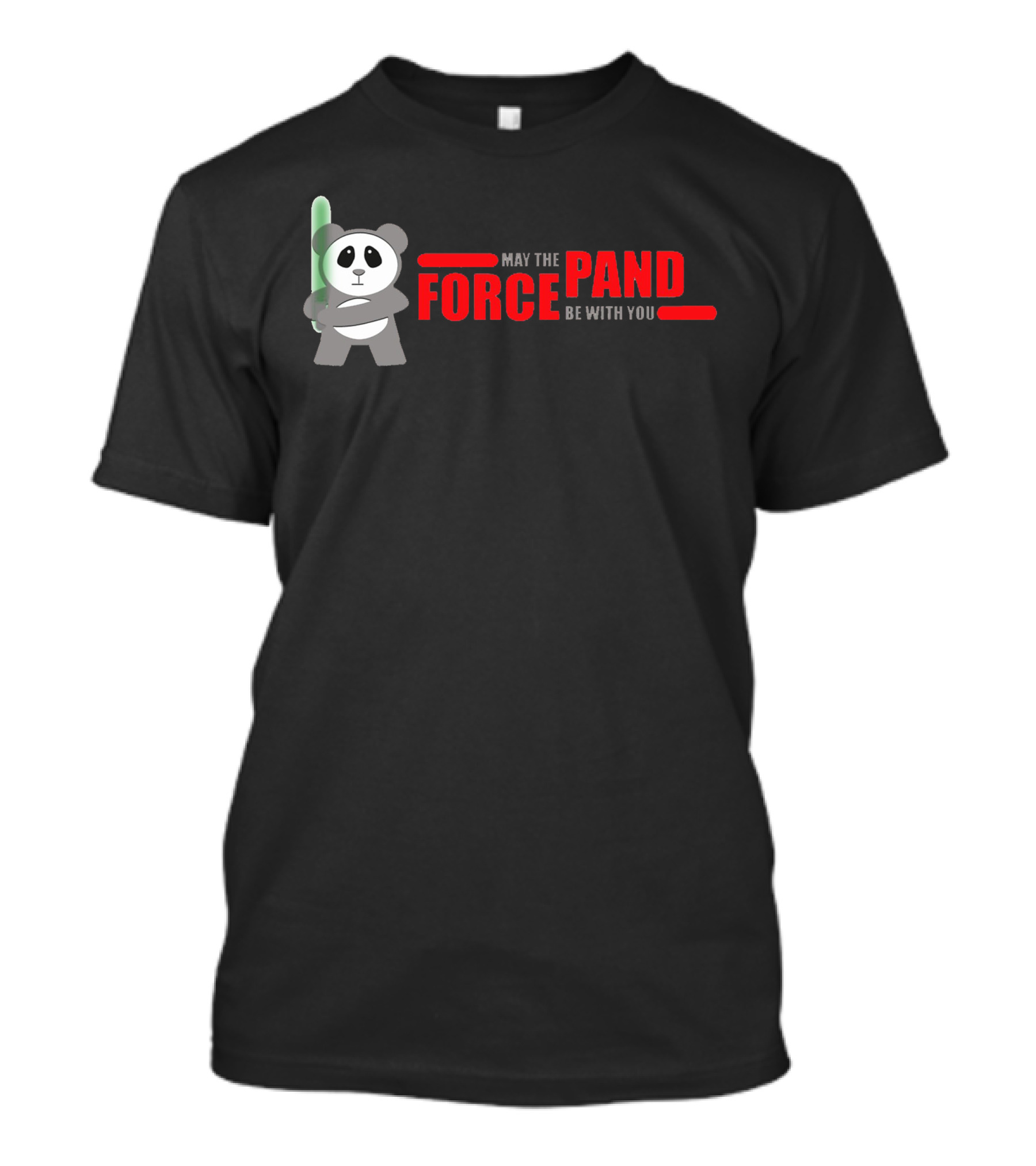 MAY THE FORCE PANDA BE WITH YOU T-Shirt