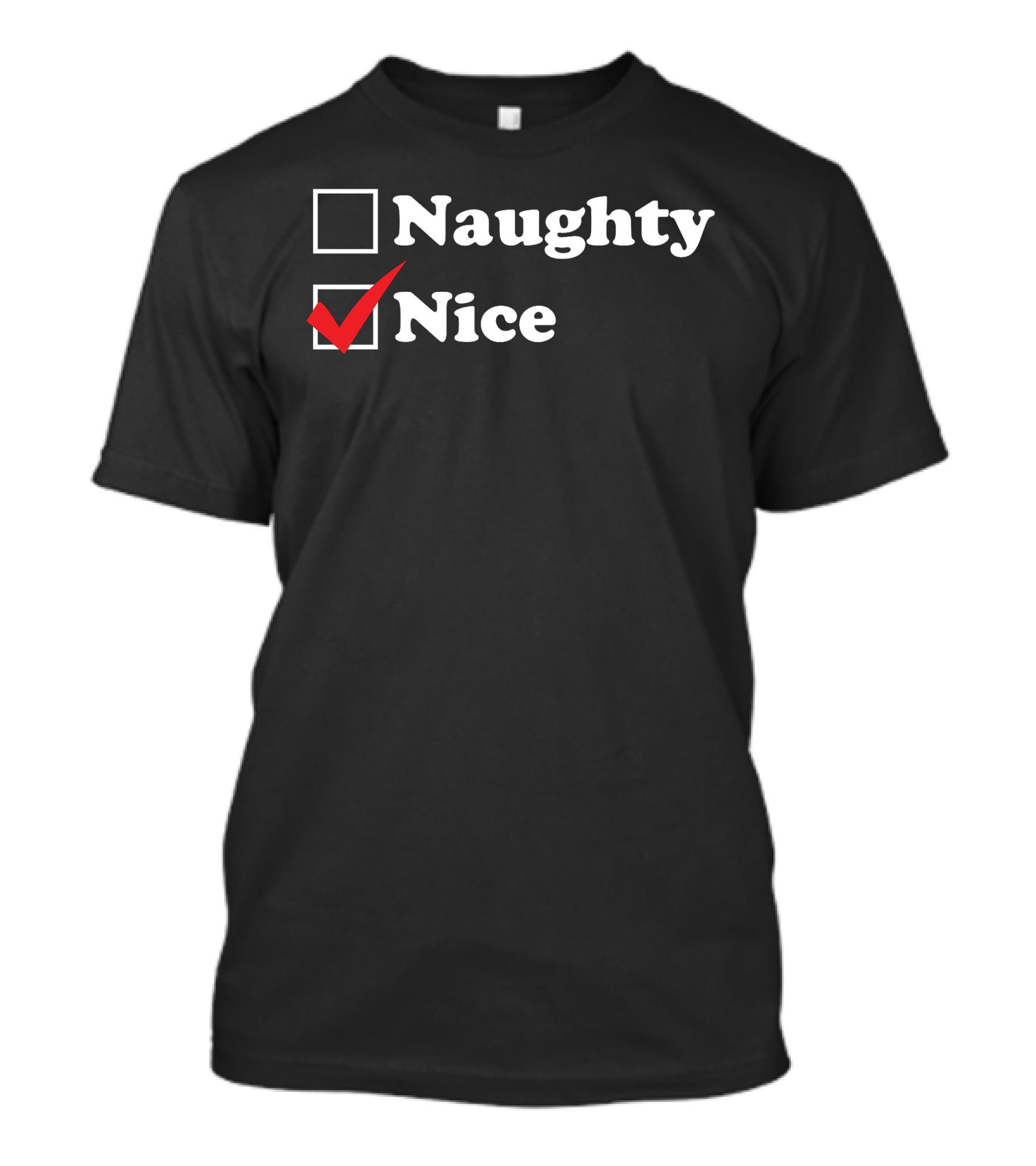 Naughty Or Nice Checklist With Red Tick Mark On Nice Box T-Shirt