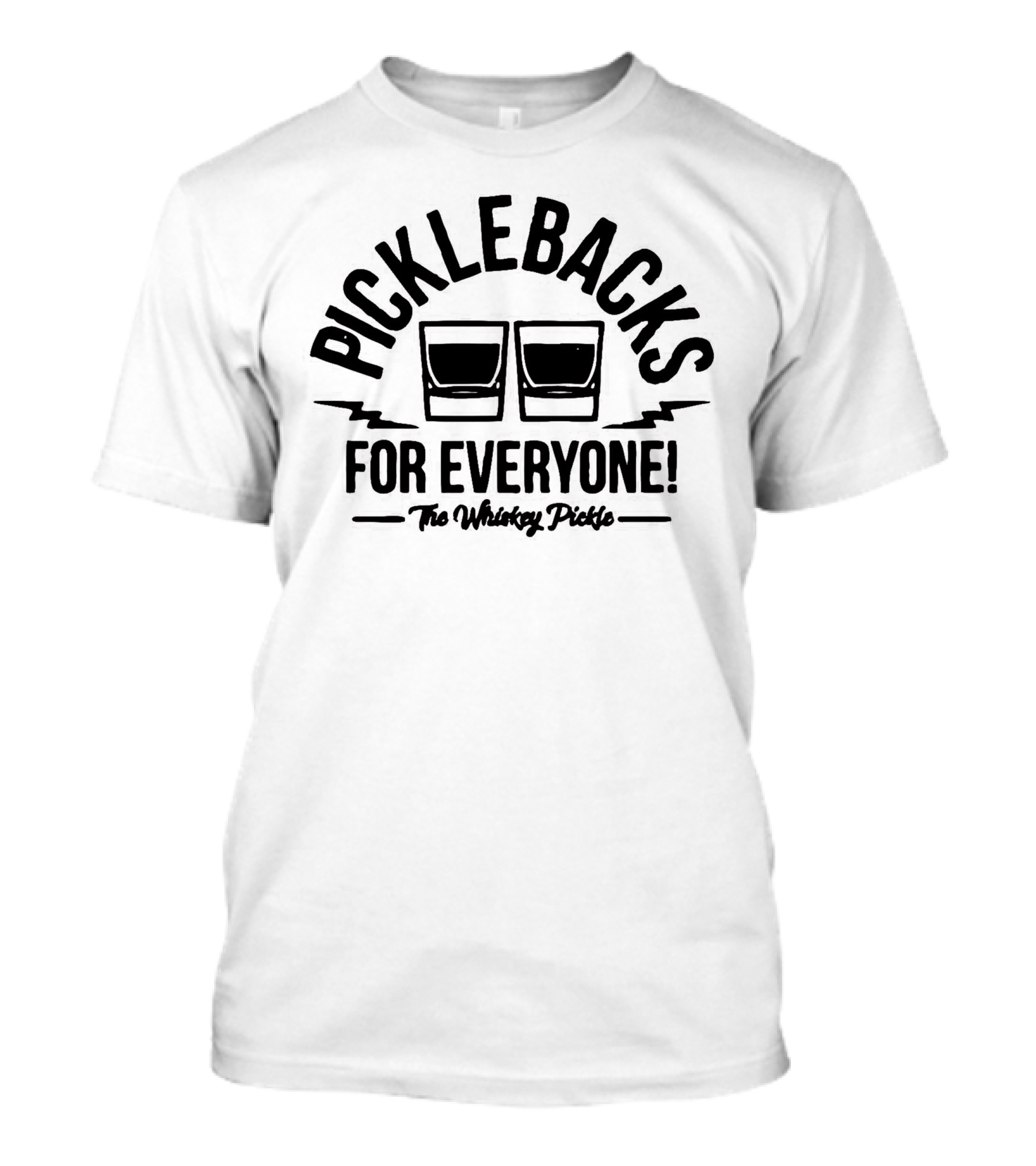 Picklebacks For Everyone The Whiskey Pickle T-Shirt