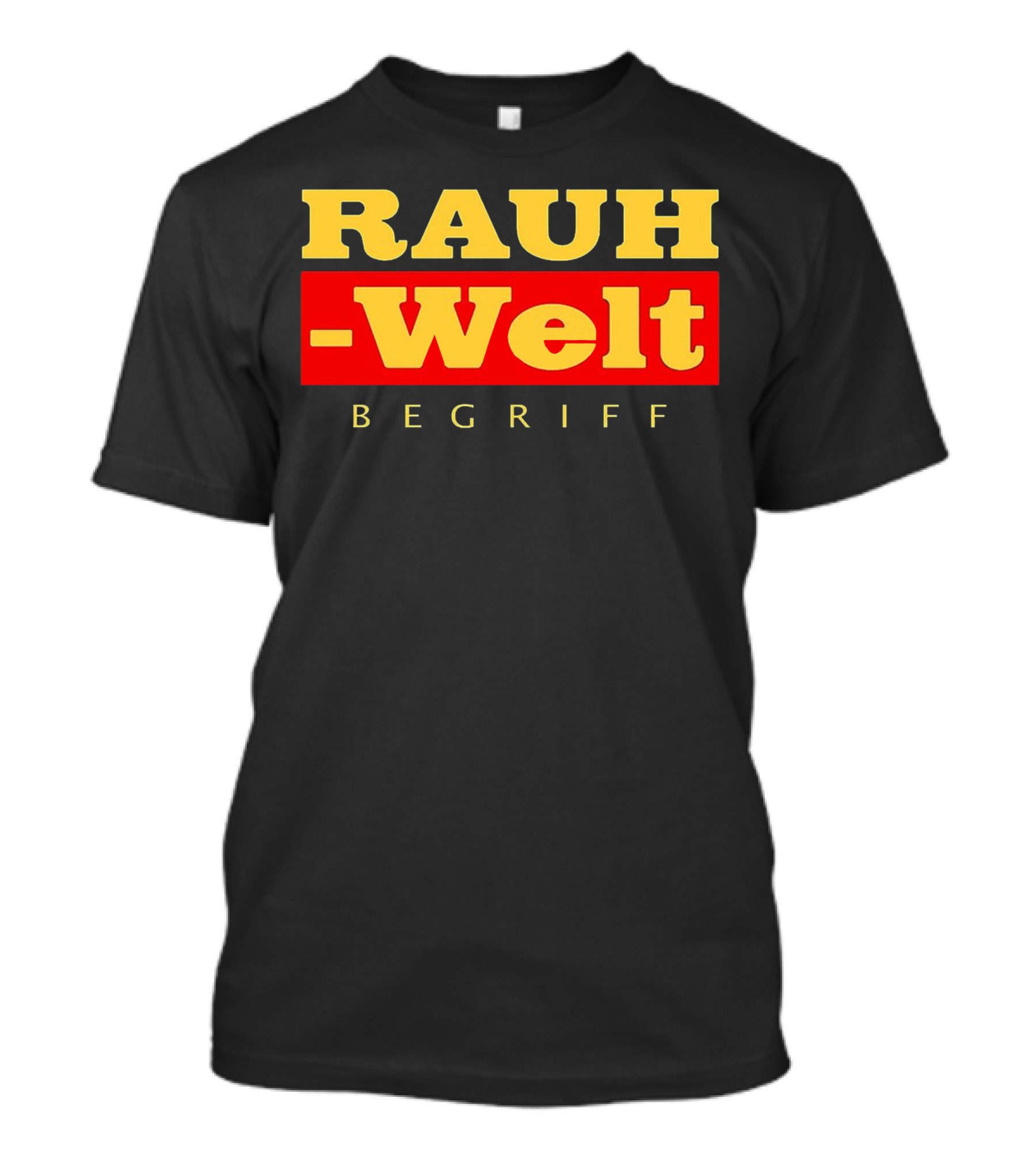 RAUH WELT BEGRIFF T-Shirt