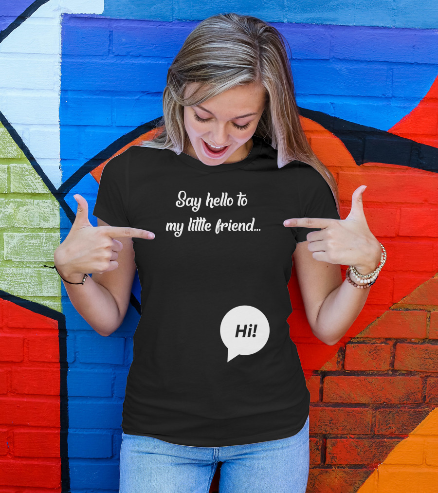 Say Hello To My Little Friend Hi Speech Bubble T-Shirt