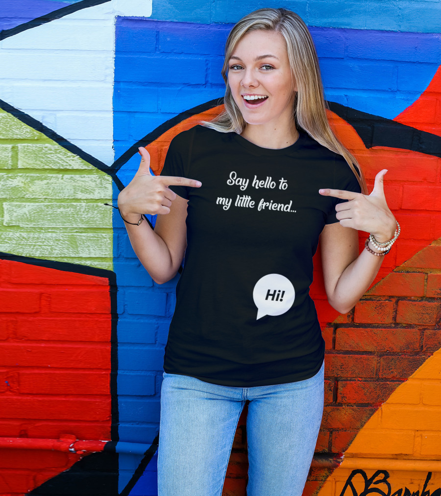Say Hello To My Little Friend Hi Speech Bubble T-Shirt