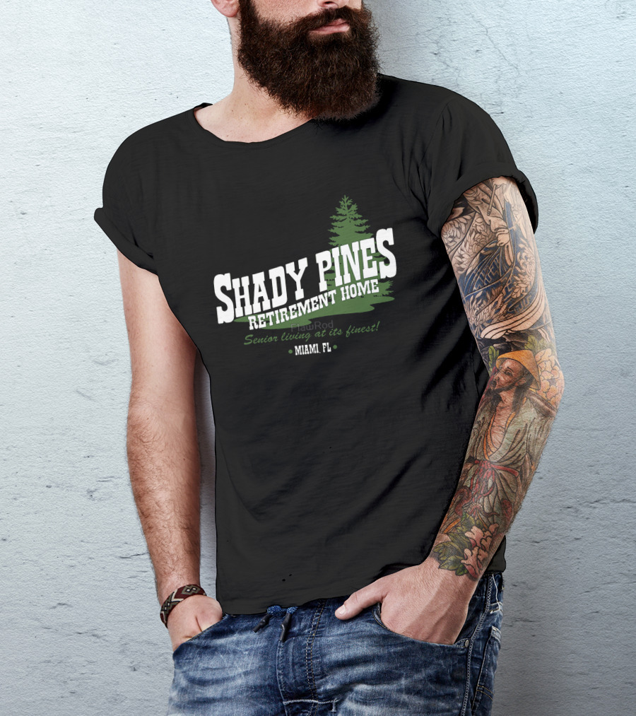 Shady Pines Retirement Home Senior Living At Its Finest Miami FL T-Shirt
