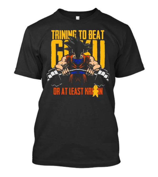 Trining To Beat Goku Or At Least Krillin Warrior Anime Gym Workout Lifting T-Shirt