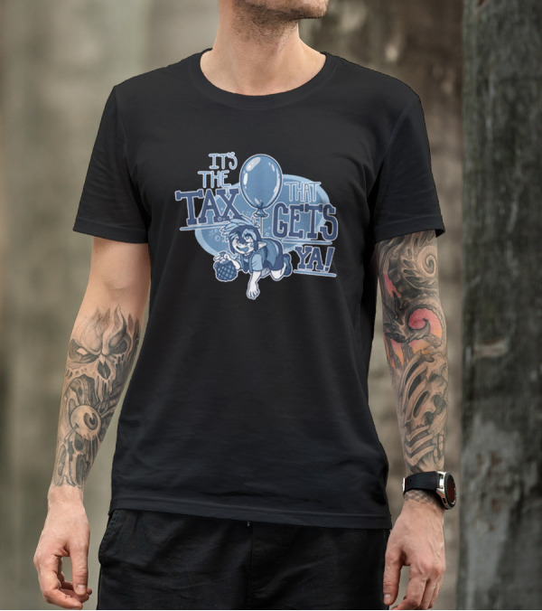 Urealms It's The Tax That Gets Ya Balloon Character T-Shirt
