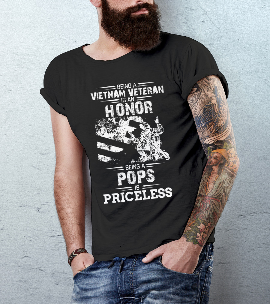 Being A Vietnam Veteran Is An Honor Being A Pops Is Priceless Soldier Kneeling Flag T-Shirt