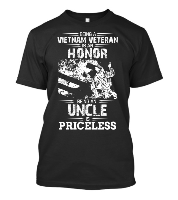 Being A Vietnam Veteran Is An Honor Being An Uncle Is Priceless Soldier Kneeling T-Shirt