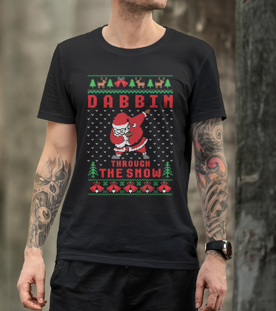 Dabbin Through The Snow Santa Ugly Christmas T-Shirt