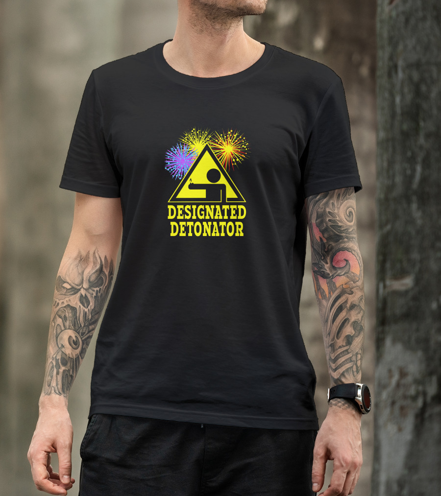 Designated Detonator Fireworks Warning Sign T-Shirt
