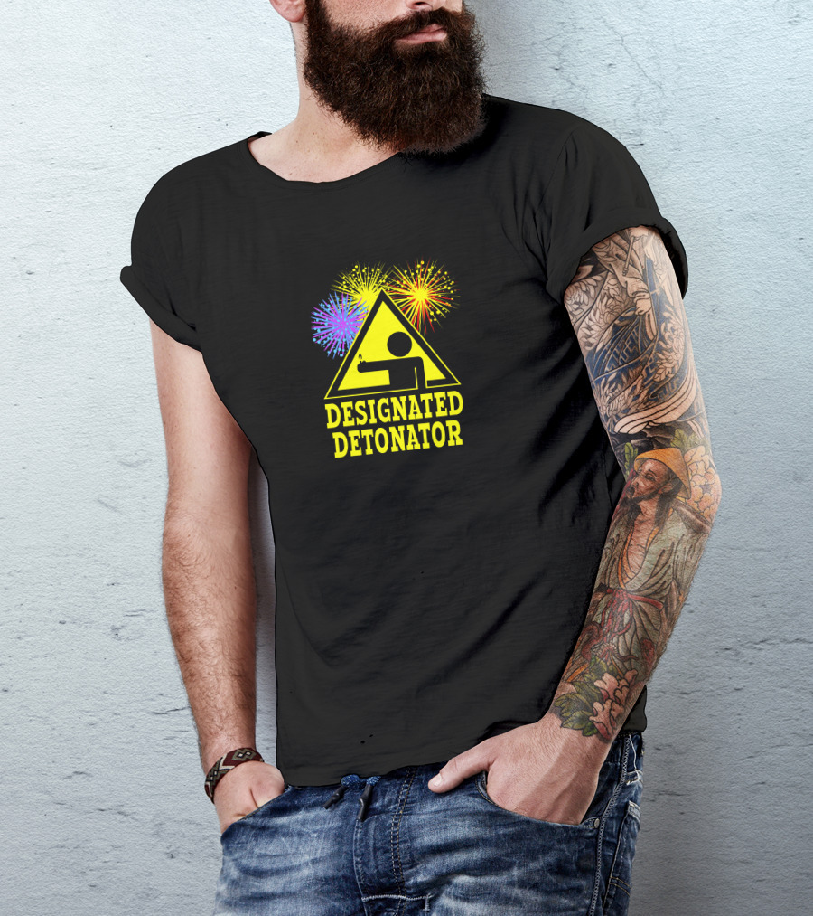 Designated Detonator Fireworks Warning Sign T-Shirt