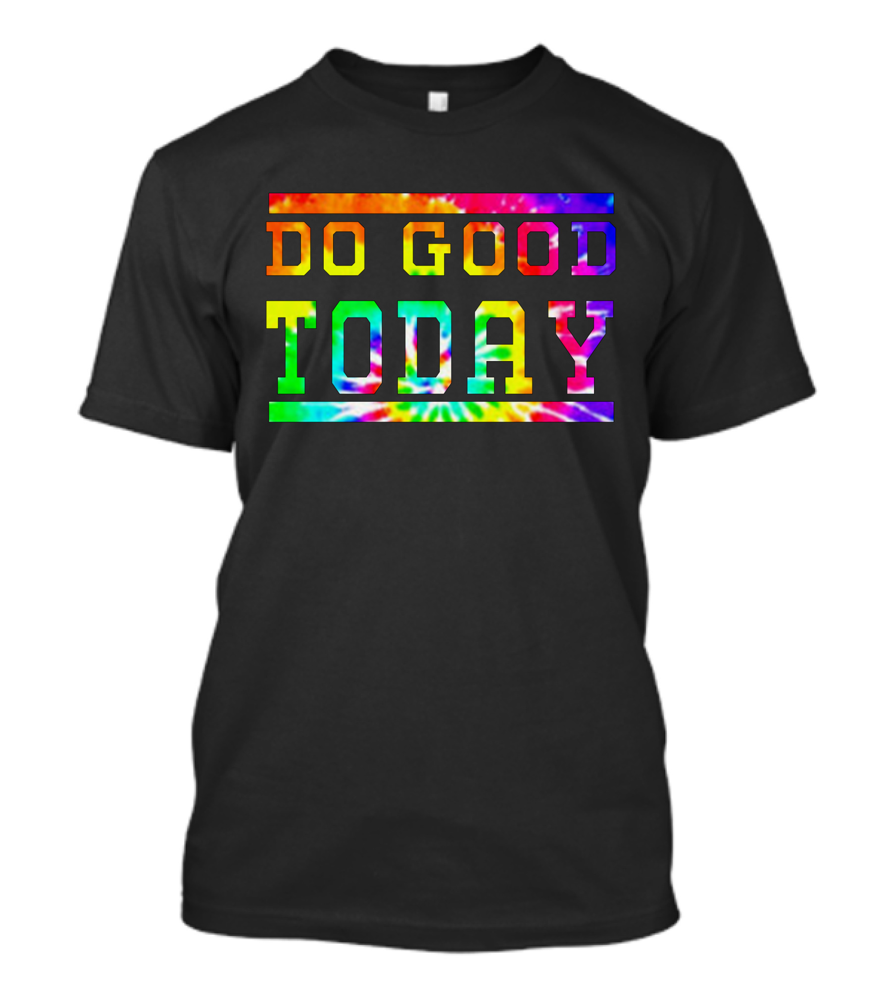 Do Good Today Tie Dye Rainbow Lettering T-Shirt