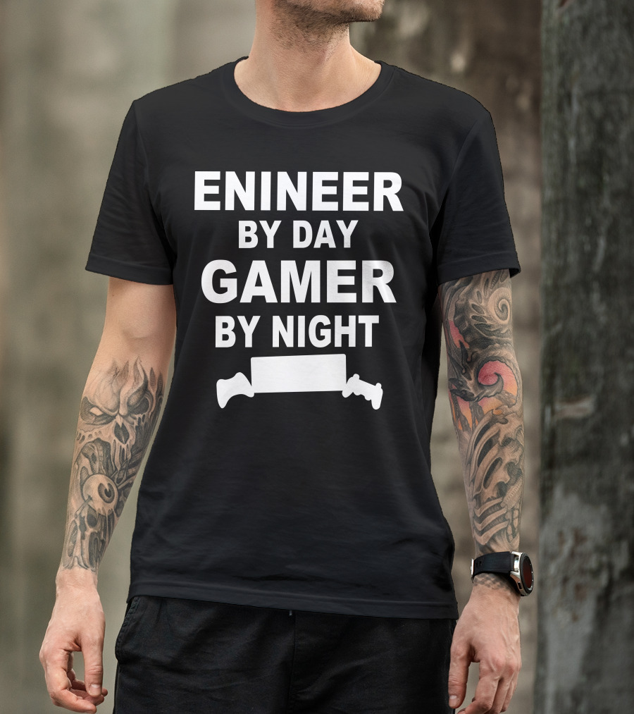 Engineer By Day Gamer By Night Game Controller Enthusiast T-Shirt