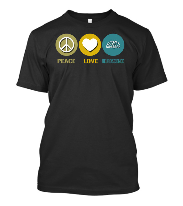 Peace Love Neuroscience Icons With Brain T-Shirt