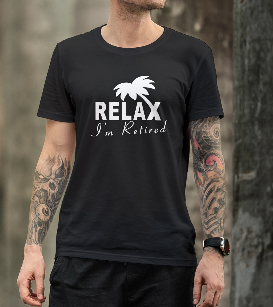 Relax I'm Retired Palm Tree T-Shirt