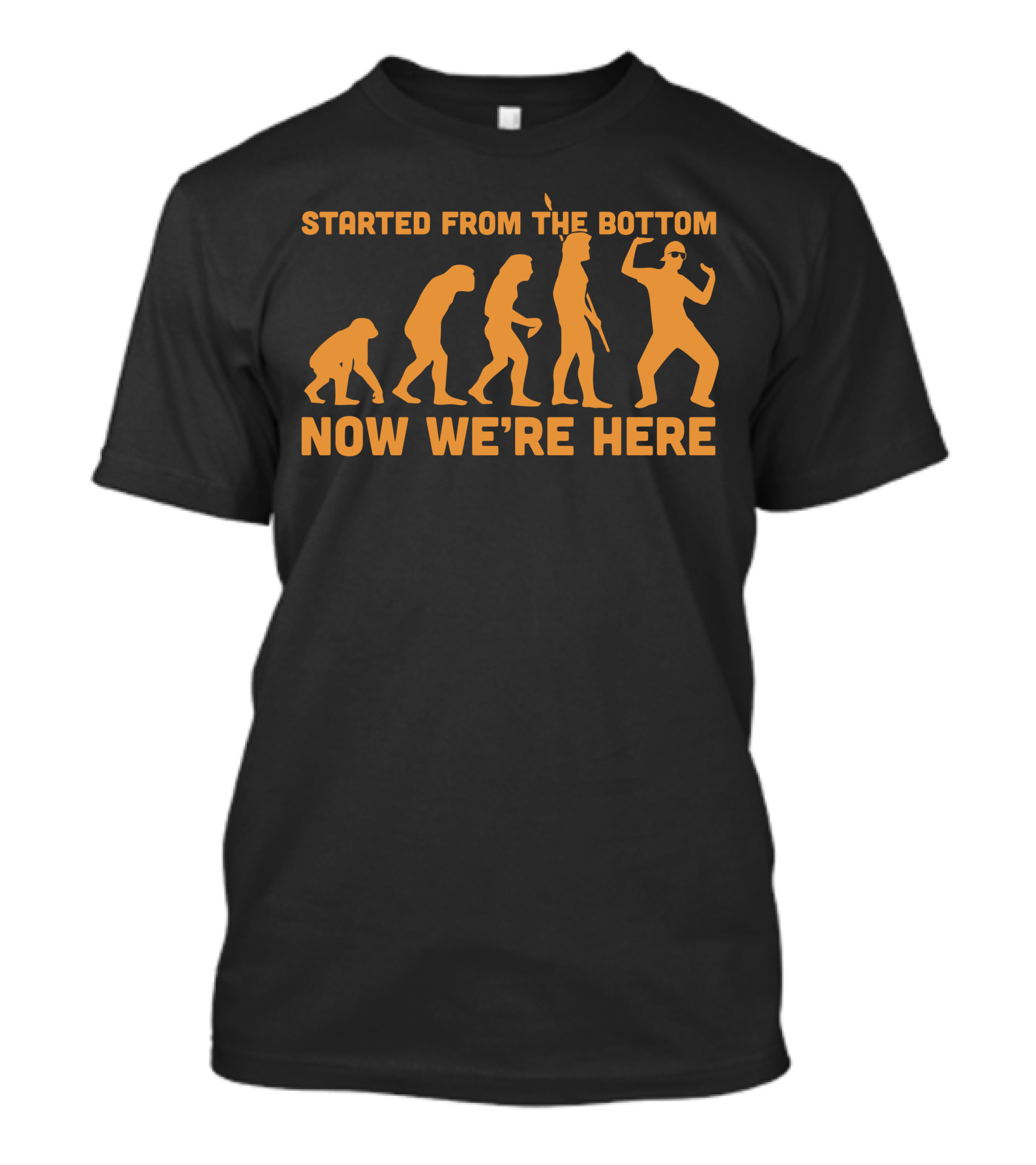 Started From The Bottom Now We're Here Evolution T-Shirt