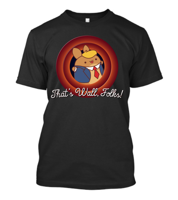 That's Wall Folks Rabbit Parody Circular Background T-Shirt