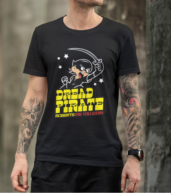 Dread Pirate Roberts As You Wish Cartoon Sword Stars T-Shirt