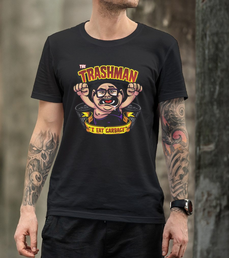 The Trashman I Eat Garbage T-Shirt