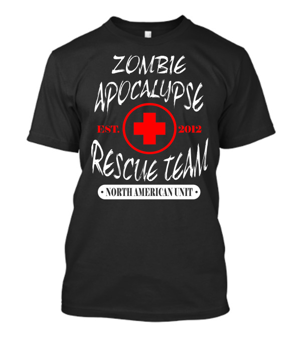 Zombie Apocalypse Rescue Team North American Unit Est. 2012 The Walking Zombies T-Shirt