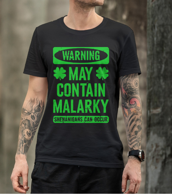 WARNING May Contain Malarky Shenanigans Can Occur T-Shirt