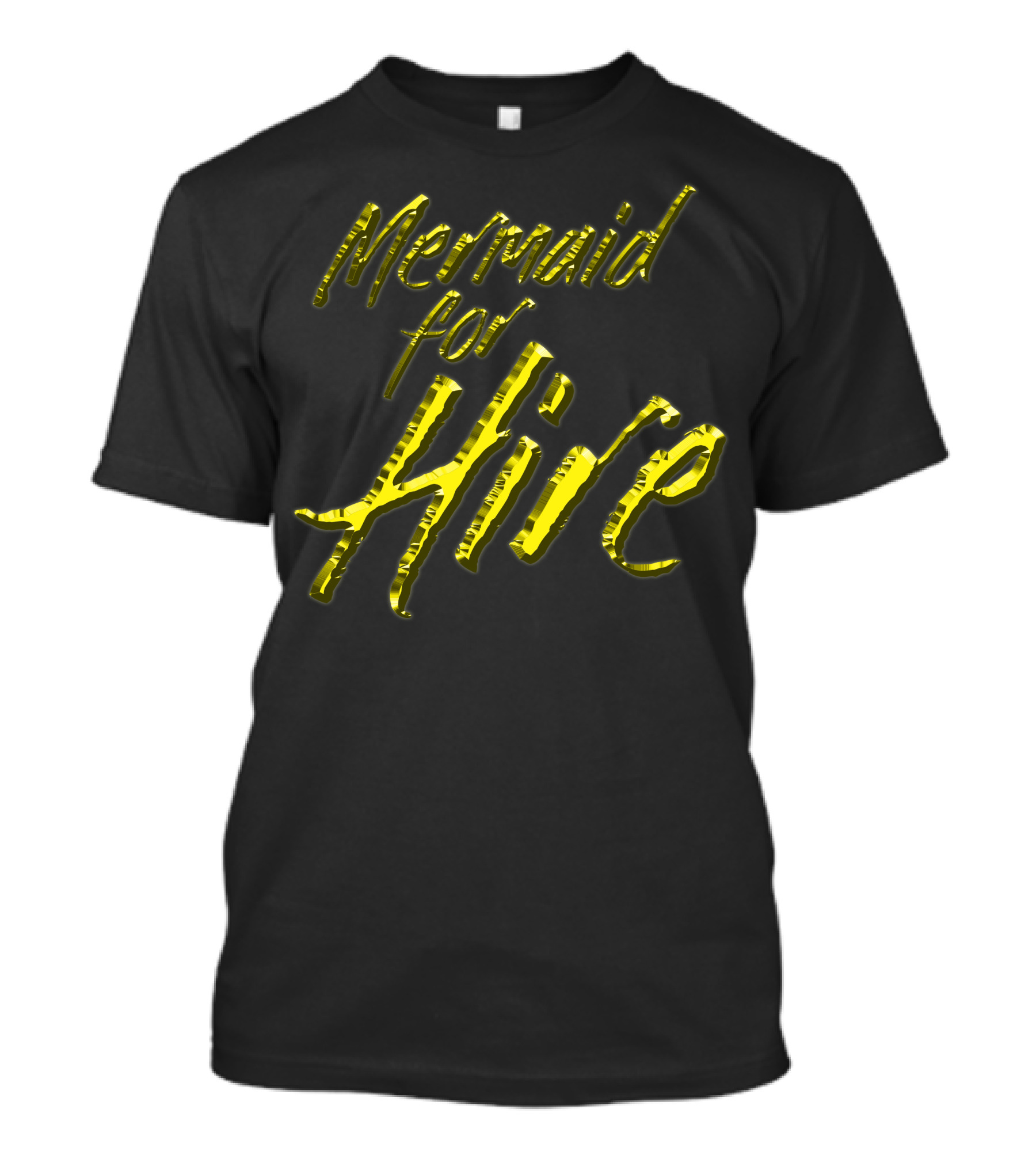 Mermaid For Hire T-Shirt