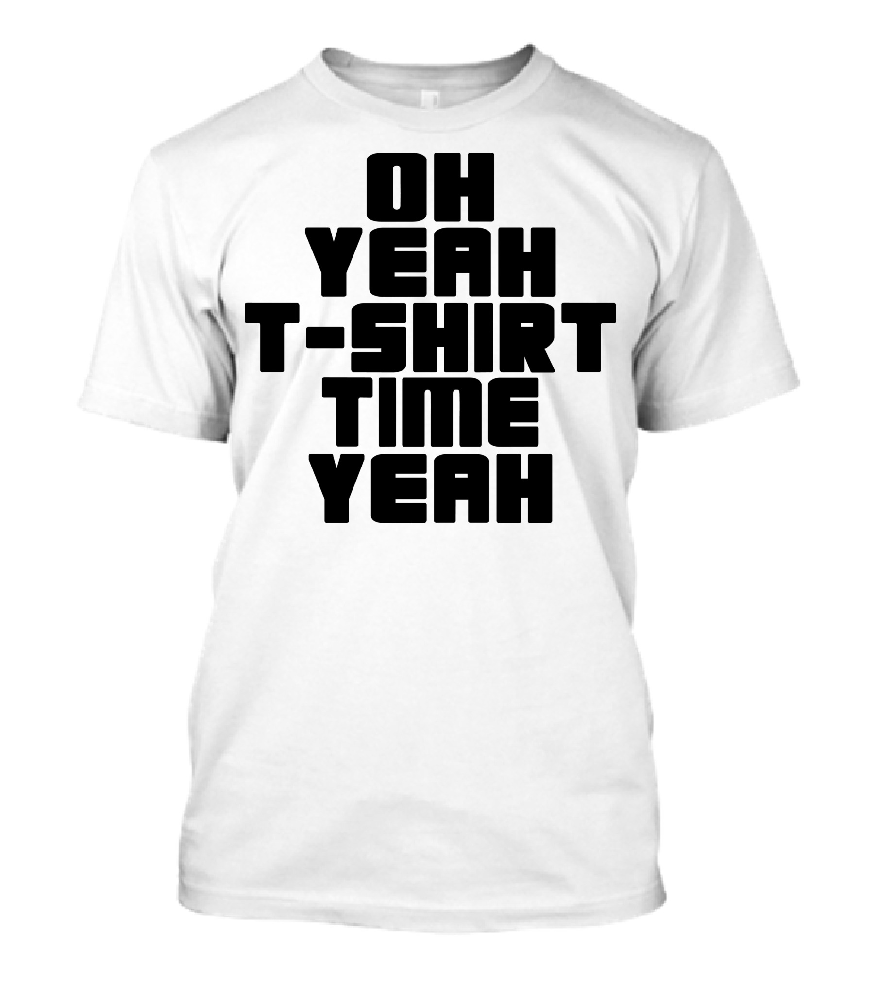 Oh Yeah T-Shirt Time Yeah Jersey Funny Situation Guido T-Shirt