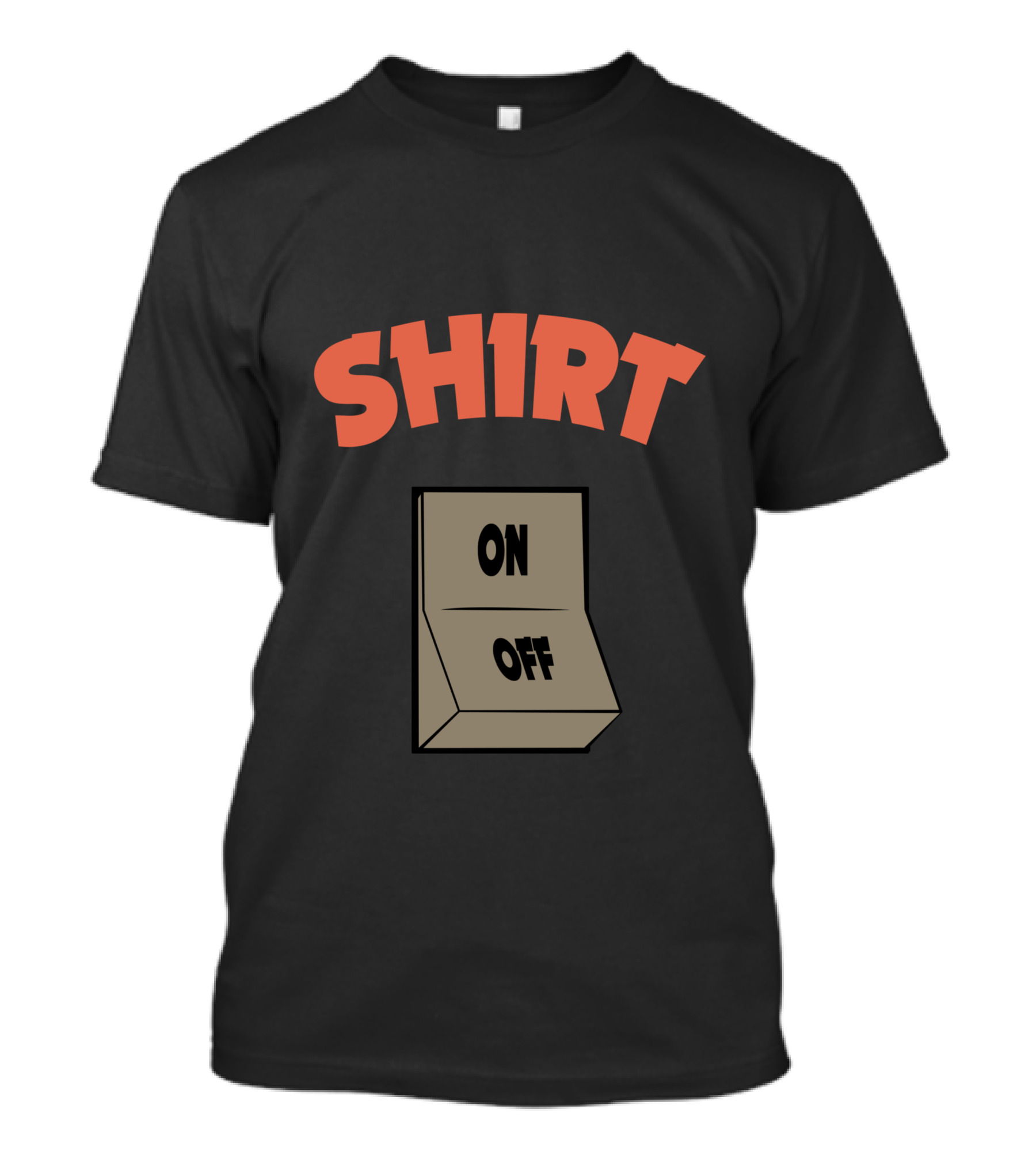 SH1RT ON OFF Switch T-Shirt