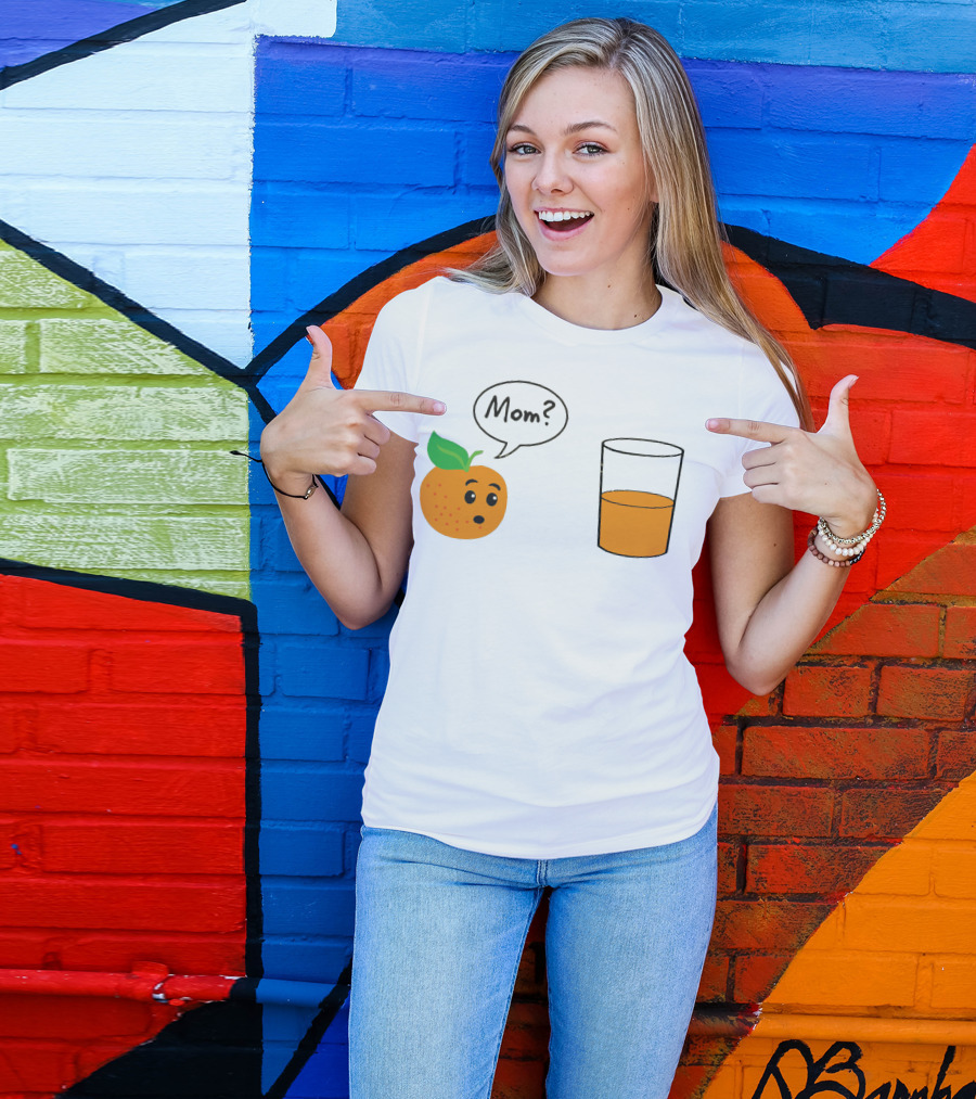 Oraange Juice Mom? Orange And Glass T-Shirt