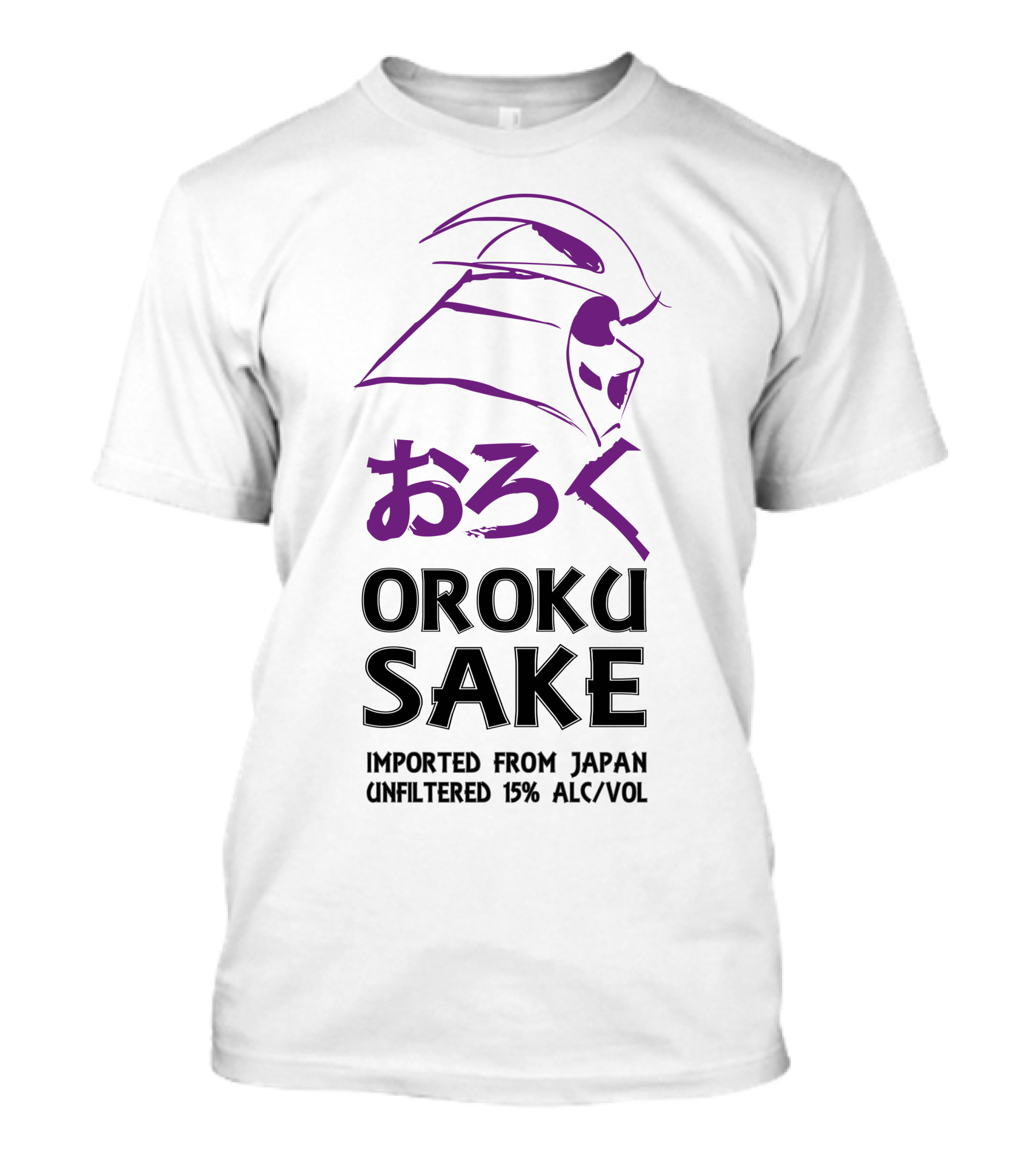 Oroku Sake Imported From Japan Unfiltered 15% Alc/Vol T-Shirt