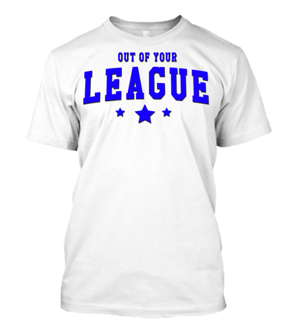 Out Of Your League Stars Blue Text T-Shirt