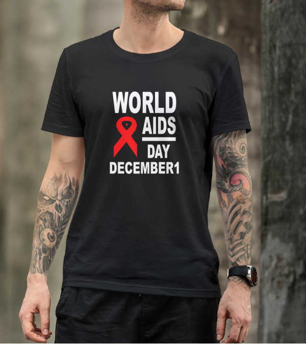 World AIDS Day December 1 T-Shirt