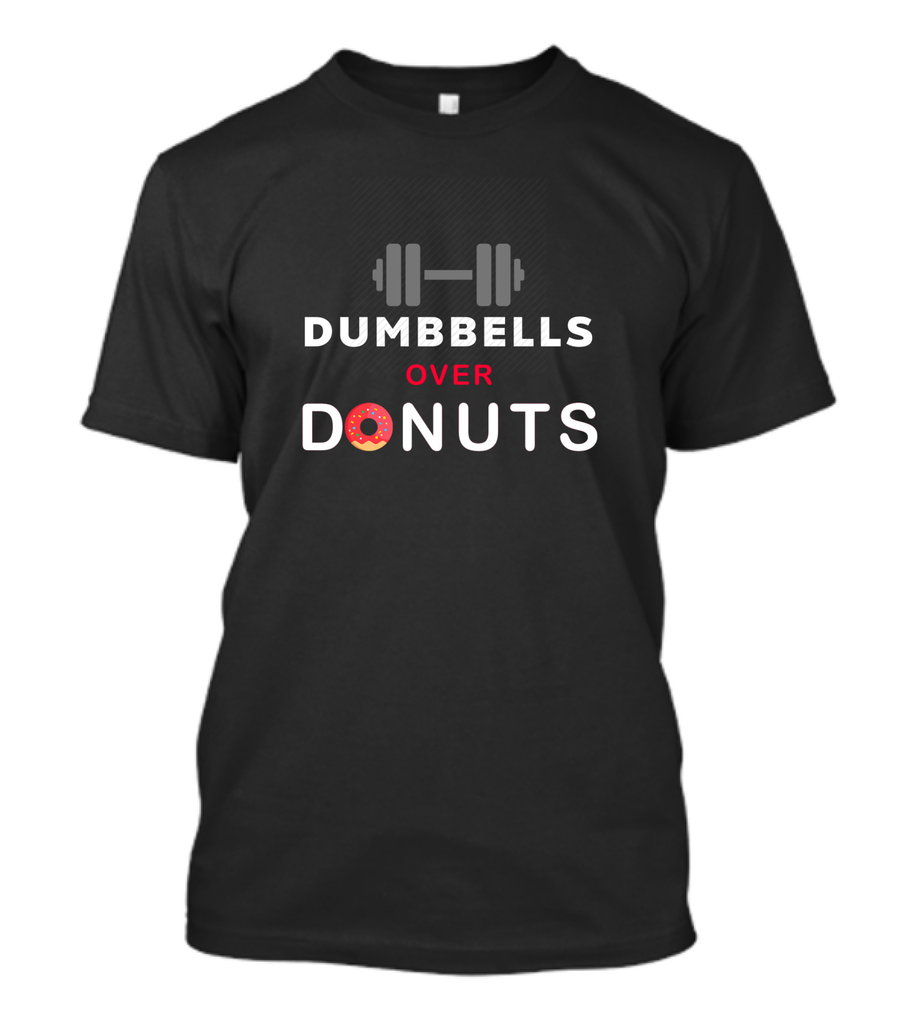 Dumbbells Over Donuts With Barbell And Sprinkled Pastry T-Shirt