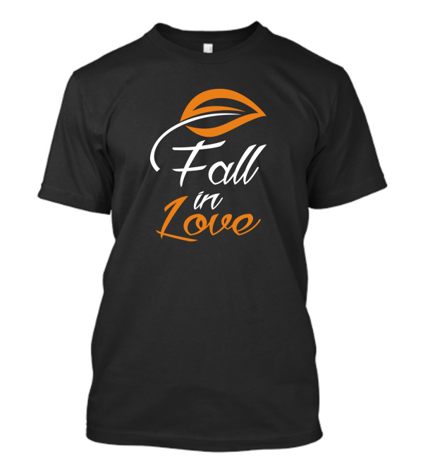 Fall In Love Autumn Leaf T-Shirt